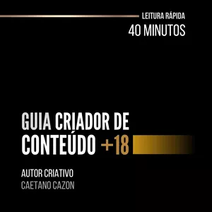 Imagem de capa para o Ebook Guia Criador De Conteúdo +18
