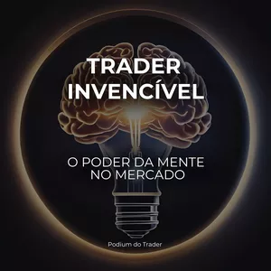 Imagem de capa para o Ebook Trader Invencível: O Poder da Mente no Mercado