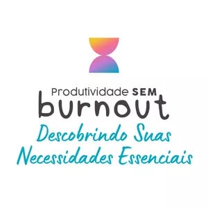 Curso Mentoria Descobrindo suas Necessidades Essenciais Reais