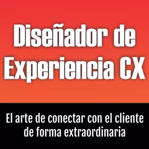 Imagen de portada para Ebook Diseñador de Experiencia CX: El arte de conectar con el cliente de forma extraordinaria