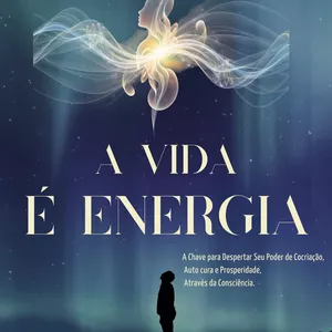 Imagem de capa para o Ebook A Vida é Energia 