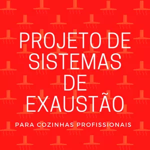Imagem de capa para o Ebook Projeto de sistemas de exaustão para cozinhas profissionais