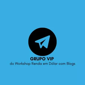 Imagem de capa para o Curso online Grupo Vip do Workshop Renda em Dólar com Blogs 
