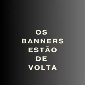 Imagem de capa para o Ebook Os Banners Estão de Volta 
