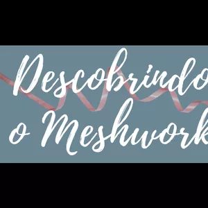 Imagem de capa para o Curso online Descobrindo o Meshwork