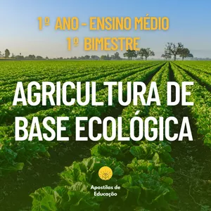 Imagem de capa para o Ebook Agricultura de Base Ecológica 1º Ano 1º Bimestre (Ensino Médio) - Apostila com Planos de Aula
