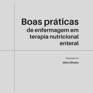 Imagem de capa para o Ebook 🔰 Resumo sobre boas práticas de enfermagem em terapia nutricional enteral para o concurso da ESFCEx - Enfermagem 🔰