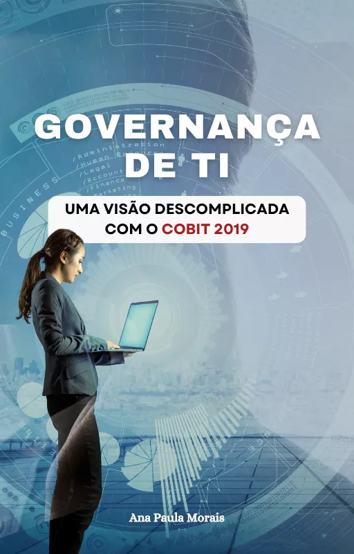 Ebook Exclusivo | Governança de TI: Uma visão descomplicada com o COBIT 2019 — imagem 2