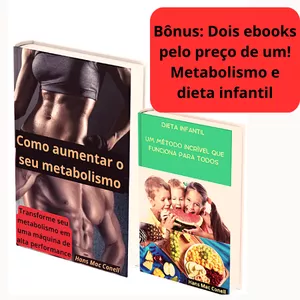 Imagem de capa para o Ebook Como aumentar o seu metabolismo. Bônus: Dieta infantil 