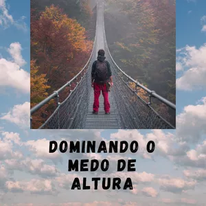 Imagem de capa para o Ebook Dominando o medo de altura