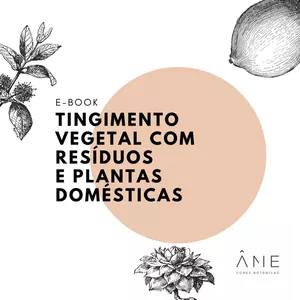 Imagem de capa para o Ebook eBook Tingimento Vegetal com Resíduos e Plantas Domésticas