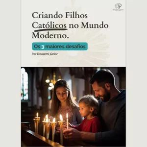 Imagem de capa para o Ebook Os 3 maiores desafios das famílias cristãs na criação dos filhos