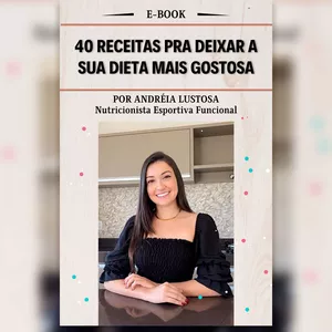 Imagem de capa para o Ebook 40 receitas que deixarão sua dieta mais gostosa