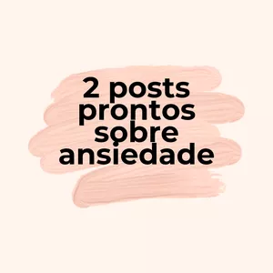 Imagem de capa para o Curso online 2 posts prontos - ansiedade 