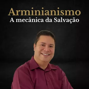 Imagem do curso Arminianismo: A Mecânica da Salvação