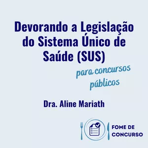 Imagem de capa para o Curso online Devorando a Legislação do Sistema Único de Saúde (SUS)