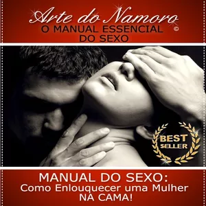 Imagem de capa para o Ebook A Arte do Namoro - Manual Essencial do Sexo (eBook)