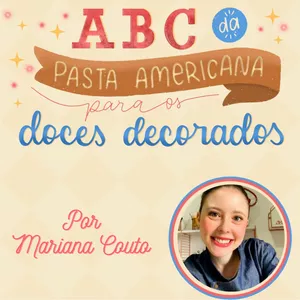 Imagem de capa para o Curso online ABC da Pasta Americana para os Doces Decorados 2.0