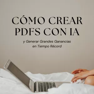 Imagen de portada para Ebook Secreto Revelado: Cómo Crear PDFs con IA y Generar Grandes Ganancias en Tiempo Récord