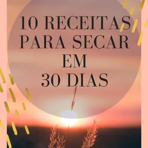 Imagem de capa para o Ebook 10 receitas para secar em 30 dias