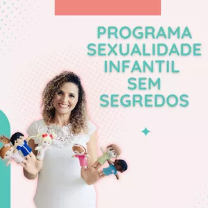 Programa Sexualidade Infantil Sem Segredos