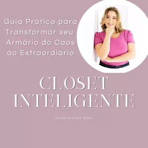 Imagem de capa para o Ebook Closet Inteligente - Guia prático para Transformar seu Armário do Caos ao Extraordinário