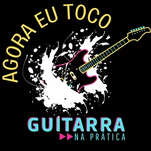 Imagem principal do produto AGORA EU TOCO - Guitarra na Prática