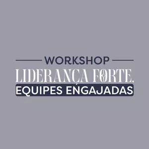 Imagem de capa para o Curso online Workshop Liderança Forte, Equipes Engajadas
