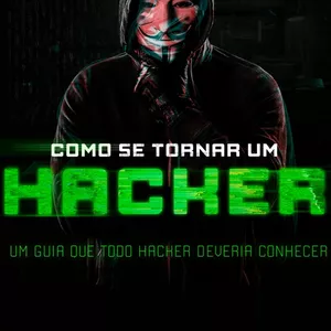 Imagem de capa para o Ebook Como se tornar um hacker