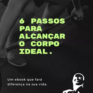 Imagem de 6 passos para alcançar o corpo ideal criado por Jorge Henrique Batista na hotmart