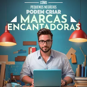 Imagem de capa para o Ebook BRANDING - Como pequenos negocios podem criar marcas encantadoras