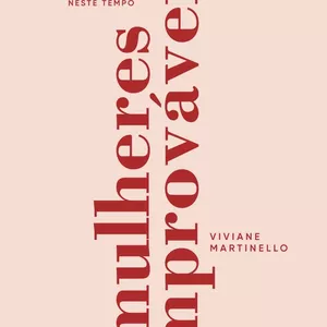 Imagem de capa para o Ebook Mulheres Improváveis | Viviane Martinello