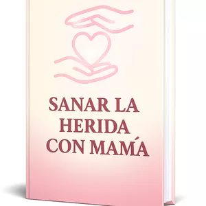 Imagen de portada para Ebook SANANDO LA HERIDA CON MAMÁ