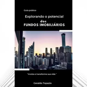 Imagem de capa para o Ebook Guia prático: Explorando o potencial dos fundos imobiliários