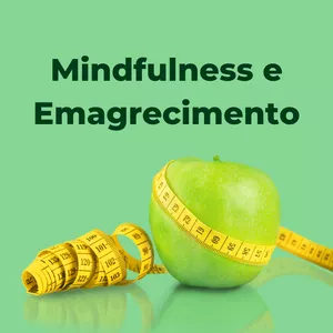 Imagem de capa para o Curso online Mindfulness e Emagrecimento