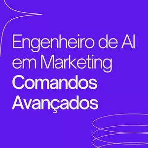 Imagem de capa para o Ebook Engenheiro de AI em Marketing - Comandos Avançados