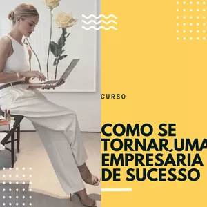 Imagem do curso COMO SE TORNAR UMA EMPRESÁRIA DE SUCESSO