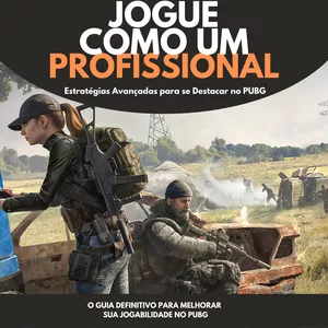 Imagem de capa para o Ebook Jogue como Um Profissional: Estratégias Avançadas para se Destacar no PUBG
