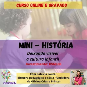 Imagem de capa para o Curso online MINI - HISTÓRIA - dando visibilidade à Cultura Infantil