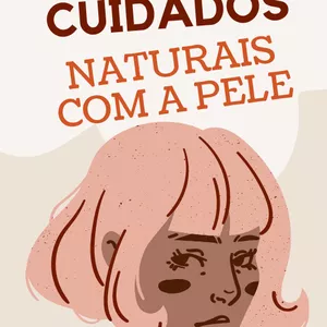 Imagem de capa para o Ebook Dicas Importantes Para Cuidados Naturais Com a Pele