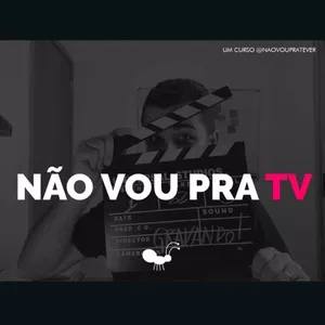 Imagem do curso Não Vou Pra TV