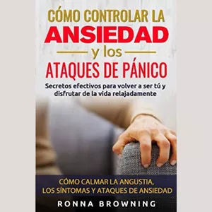 Imagen de portada para Curso online Audiolibro Como controlar la ansiedad y los ataques de pánico