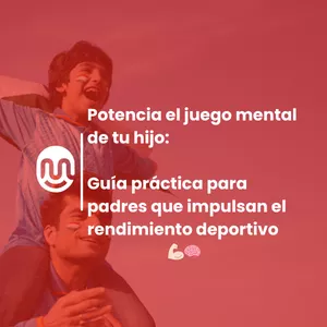 Imagen de portada para Curso online Potencia el juego mental de tu hijo: Guía práctica para padres que impulsan el rendimiento deportivo