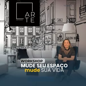 Imagem de capa para o Evento online Mude Seu Espaço, Mude Sua Vida Workshop