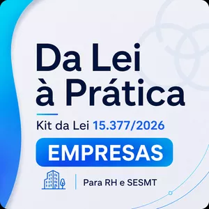 Imagem do curso Da Lei à Prática (Empresas) | O Kit da Lei 15.377/2026 para RH e SESMT