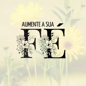 Imagem de capa para o Curso online Aumente a sua Fé 