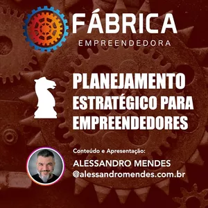 Imagem do curso Planejamento Estratégico para Empreendedores com  o Arqueiro Alessandro Mendes - Fábrica Empreendedora