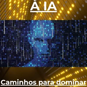 Imagem de capa para o Ebook Do Zero à IA: caminhos para dominar a inteligência artificial.