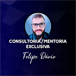 Imagem principal do produto CONSULTORIA/MENTORIA - FELIPE DÁRIO
