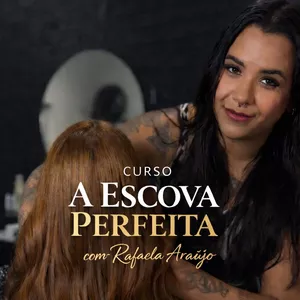 Imagem do curso A Escova Perfeita, desvendando todos os segredos da Escova Modelada, por Rafaela Araujo 